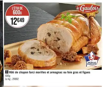 Géant Casino B Rôti de chapon farci morilles et armagnac ou foie gras et figues offre