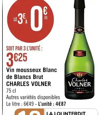 Géant Casino Vin mousseux Blanc de Blancs Brut CHARLES VOLNER offre