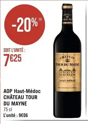 Géant Casino AOP Haut-Médoc CHÂTEAU TOUR DU MAYNE offre