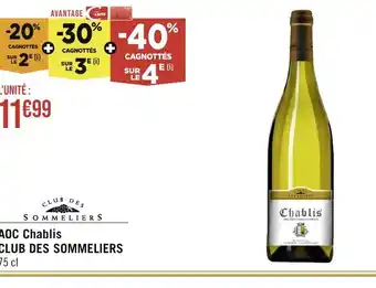 Géant Casino AOC Chablis CLUB DES SOMMELIERS offre