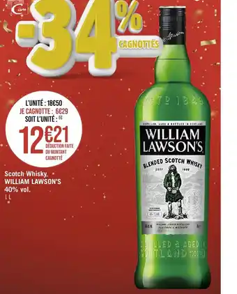 Géant Casino Scotch Whisky. WILLIAM LAWSON'S 40% vol. offre