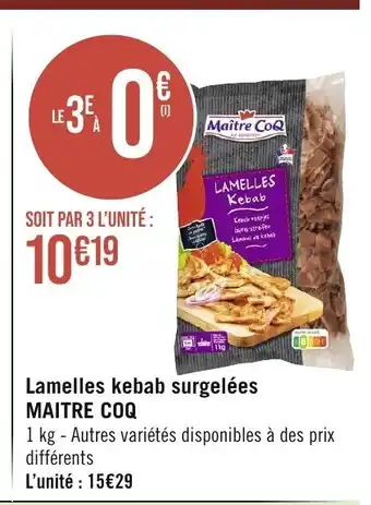 Géant Casino Lamelles kebab surgelées MAITRE COQ offre