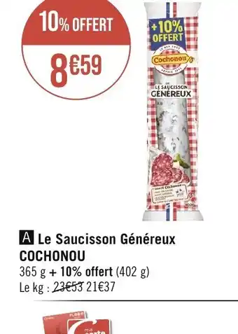 Géant Casino A Le Saucisson Généreux COCHONOU offre