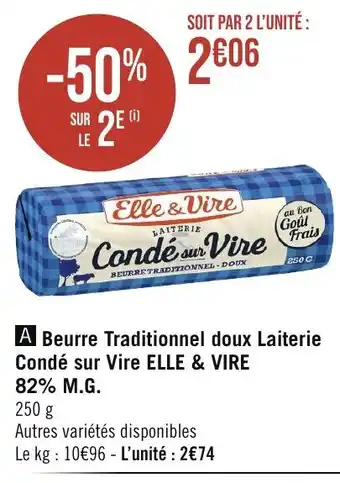 Géant Casino A Beurre Traditionnel doux Laiterie Condé sur Vire ELLE & VIRE offre