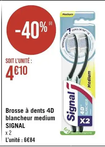 Géant Casino Brosse à dents 4D blancheur medium SIGNAL offre