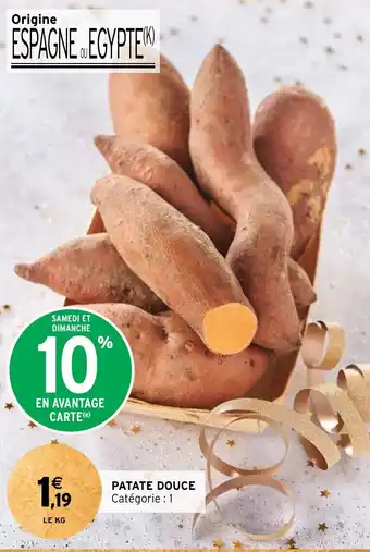 Intermarché Hyper PATATE DOUCE Catégorie : 1 offre