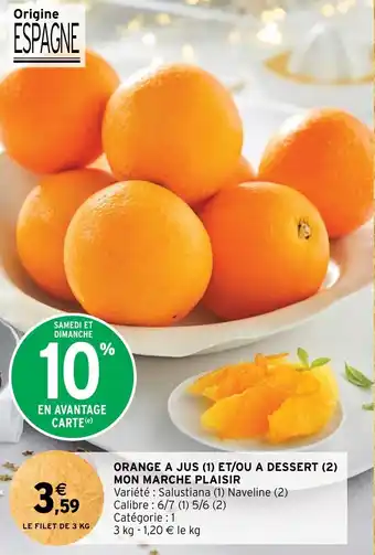 Intermarché Hyper ORANGE A JUS (1) ET/OU A DESSERT (2) MON MARCHE PLAISIR offre