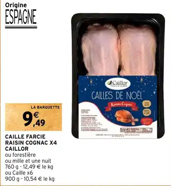 Intermarché Hyper CAILLE FARCIE RAISIN COGNAC X4 CAILLOR offre