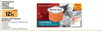 Intermarché Hyper SAUMON FUMÉ NORVÈGE DELPEYRAT offre