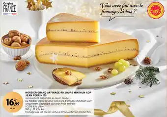 MORBIER GRAND AFFINAGE 90 JOURS MINIMUM AOP JEAN PERRIN