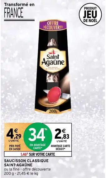 Intermarché Hyper SAUCISSON CLASSIQUE SAINT-AGAÛNE offre