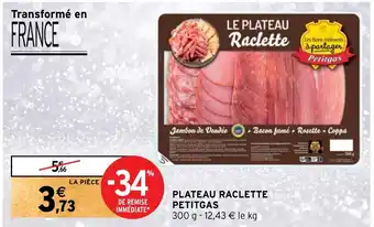 Intermarché Hyper PLATEAU RACLETTE PETITGAS offre