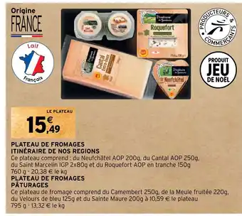 Intermarché Hyper PLATEAU DE FROMAGES ITINÉRAIRE DE NOS REGIONS offre