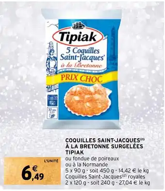 Intermarché Hyper COQUILLES SAINT-JACQUES (¹) À LA BRETONNE SURGELÉES ΤΙΡΙΑΚ offre