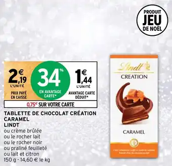 Intermarché Hyper TABLETTE DE CHOCOLAT CRÉATION CARAMEL LINDT offre