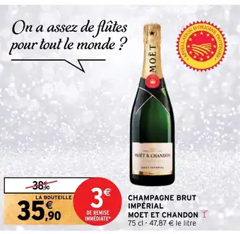Intermarché Hyper CHAMPAGNE BRUT IMPÉRIAL MOET ET CHANDON offre