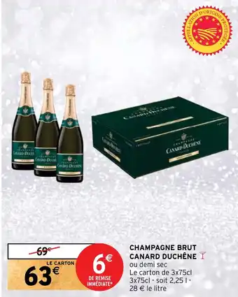 Intermarché Hyper CHAMPAGNE BRUT CANARD DUCHÊNE offre
