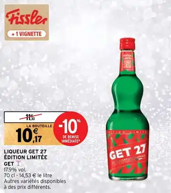 Intermarché Hyper LIQUEUR GET 27 ÉDITION LIMITÉE GET Y offre