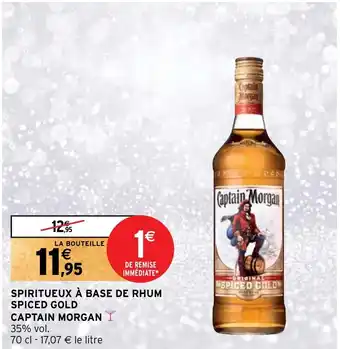 Intermarché Hyper SPIRITUEUX À BASE DE RHUM SPICED GOLD CAPTAIN MORGAN Y offre