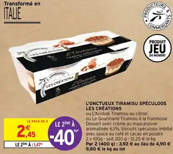 Intermarché Hyper L'ONCTUEUX TIRAMISU SPÉCULOOS LES CRÉATIONS offre