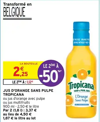 Intermarché Hyper JUS D'ORANGE SANS PULPE TROPICANA offre