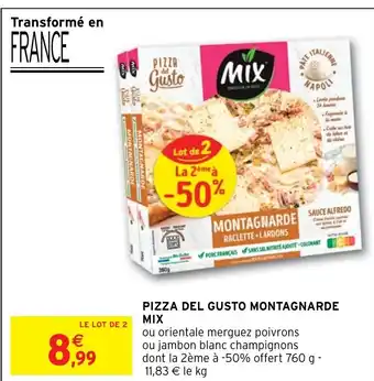 Intermarché Hyper PIZZA DEL GUSTO MONTAGNARDE MIX offre