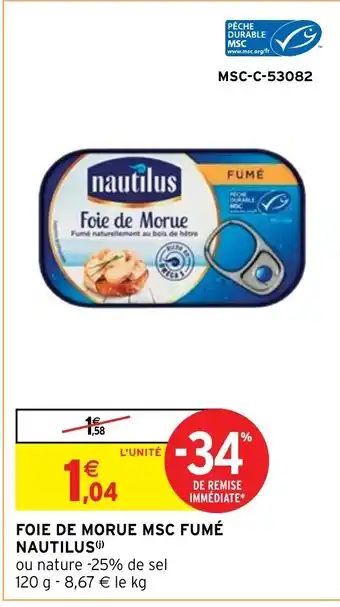 Intermarché Hyper FOIE DE MORUE MSC FUMÉ NAUTILUS offre
