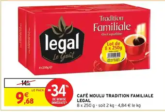 Intermarché Hyper CAFÉ MOULU TRADITION FAMILIALE LEGAL offre