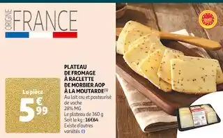 Auchan Supermarché Plateau de fromage à raclette de morbier aop à la moutarde offre