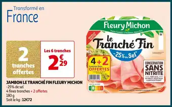 Auchan Supermarché Fleury michon jambon le tranché fin offre