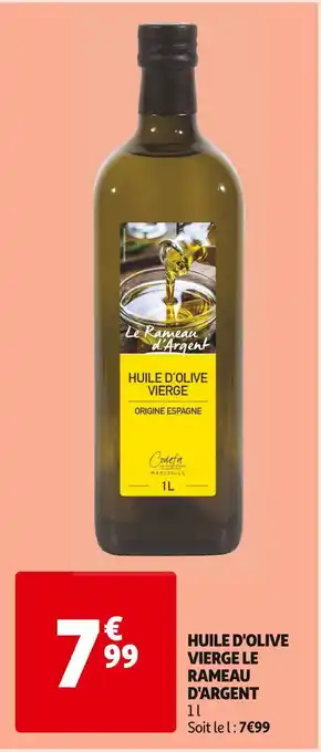 Auchan Supermarché Le rameau d'argent huile d'olive vierge offre