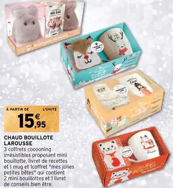 CHAUD BOUILLOTE LAROUSSE