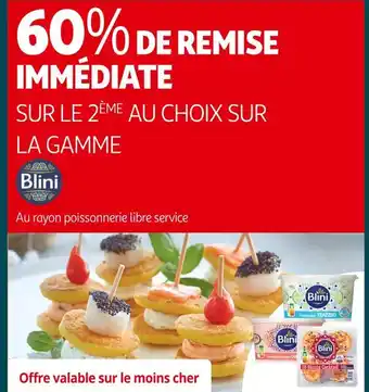 Auchan Supermarché Blini 60% de remise immédiate sur le 2ème au choix sur la gamme blini offre