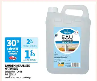 Auchan Supermarché Phebus eau déminéralisée nature 5l offre