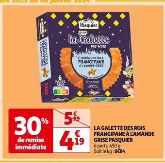 Auchan Supermarché Pasquier la galette des rois frangipane à l'amande grise offre