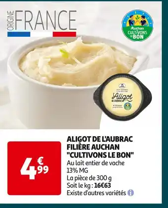 Auchan Supermarché Filière auchan cultivons le bon aligot de l'aubrac offre