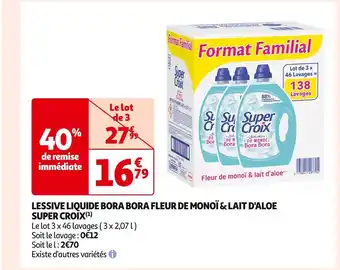 Auchan Supermarché Super croix lessive liquide bora bora fleur de monoï & lait d'aloe(1) offre