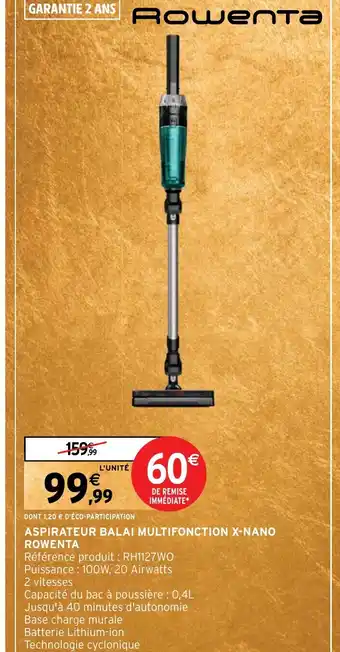 Intermarché Hyper ASPIRATEUR BALAI MULTIFONCTION X-NANO ROWENTA offre