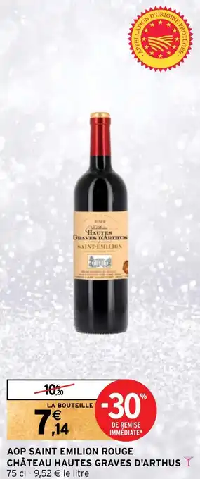 Intermarché Hyper AOP SAINT EMILION ROUGE CHÂTEAU HAUTES GRAVES D'ARTHUS offre