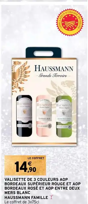 Intermarché Hyper VALISETTE DE 3 COULEURS AOP BORDEAUX SUPÉRIEUR ROUGE ET AOP BORDEAUX ROSÉ ET AOP ENTRE DEUX MERS BLANC HAUSSMANN FAMILLE I offre