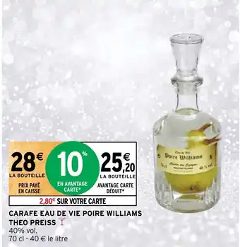 Intermarché Hyper CARAFE EAU DE VIE POIRE WILLIAMS THEO PREISS Y offre