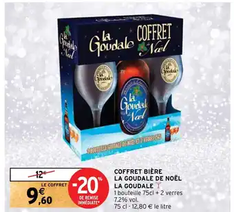 Intermarché Hyper COFFRET BIÈRE LA GOUDALE DE NOËL LA GOUDALE offre