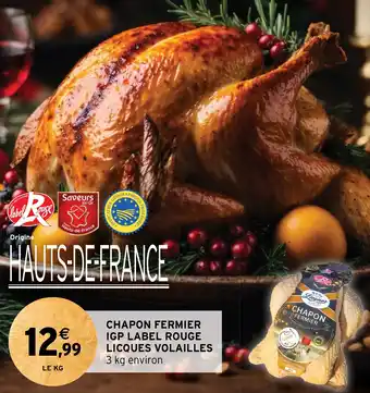 Intermarché CHAPON FERMIER IGP LABEL ROUGE LICQUES VOLAILLES 3 kg environ offre