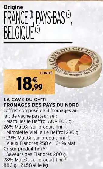 Intermarché LA CAVE DU CH'TI FROMAGES DES PAYS DU NORD offre