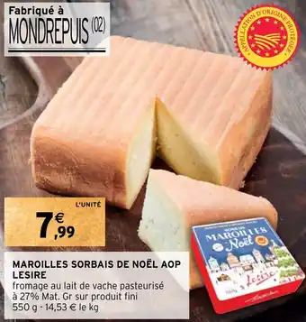 Intermarché MAROILLES SORBAIS DE NOËL AOP LESIRE offre