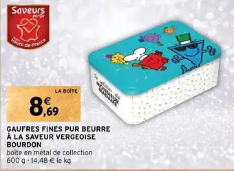 Intermarché GAUFRES FINES PUR BEURRE À LA SAVEUR VERGEOISE BOURDON offre