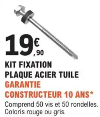 E.Leclerc Brico KIT FIXATION PLAQUE ACIER TUILE GARANTIE offre