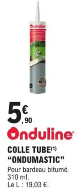 COLLE TUBE(¹) "ONDUMASTIC"