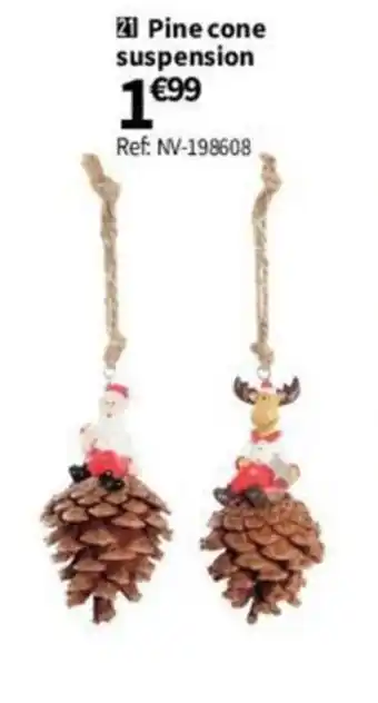 Conforama 21 Pinecone suspension offre