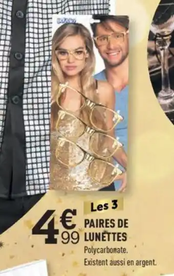 Les 3 PAIRES DE 99 LUNETTES